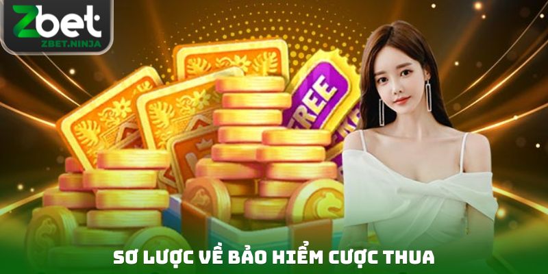 Sơ lược về bảo hiểm cược thua
