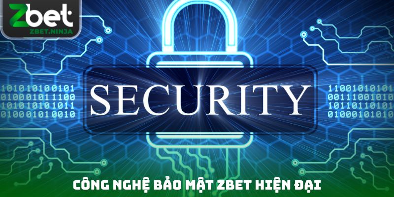 Công nghệ bảo mật ZBET hiện đại