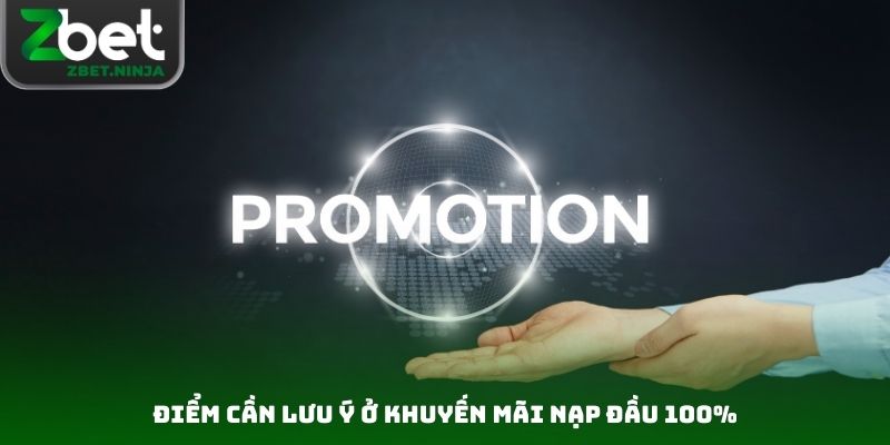 Điểm cần lưu ý ở khuyến mãi nạp đầu 100%