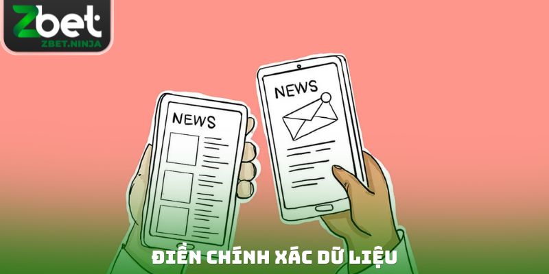 Điền chính xác dữ liệu