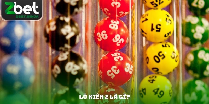 Lô xiên 2 là gì?