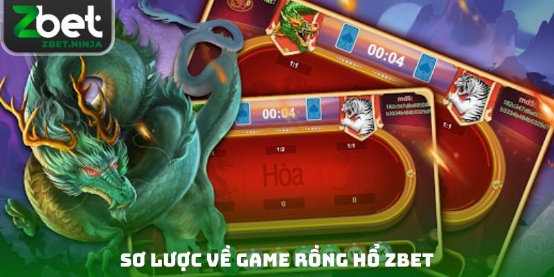 Sơ lược về game Rồng hổ Zbet