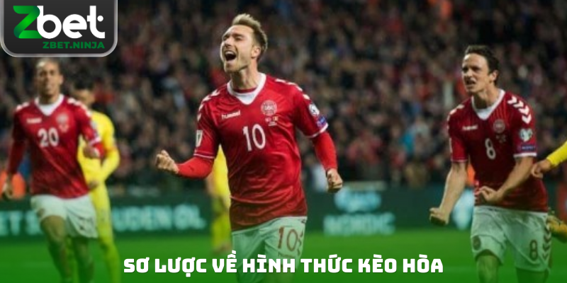 Sơ lược về hình thức kèo hòa